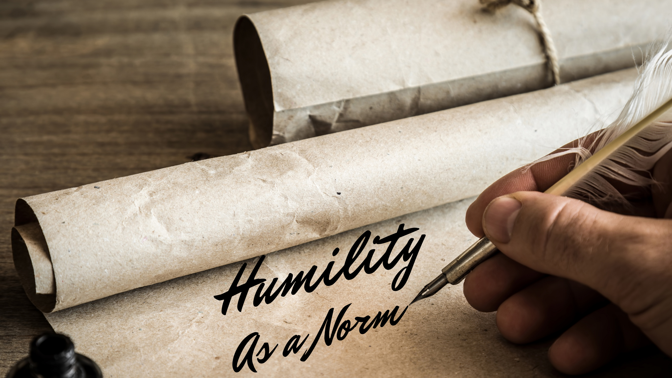 Humility Log Humility: As a Norm – Inner Altar